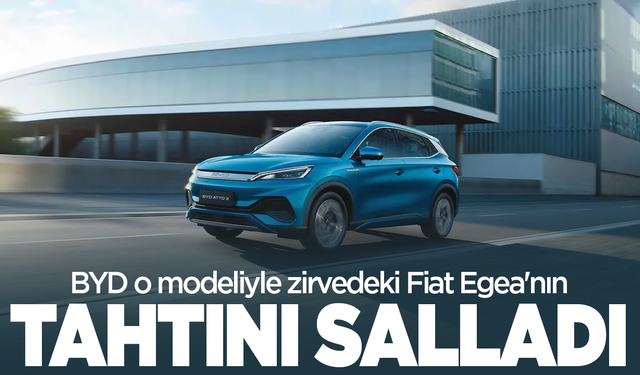 BYD'nin o modeli Fiat'ın o otomobilini solladı