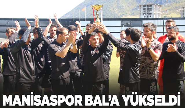 Manisaspor BAL'a yükseldi