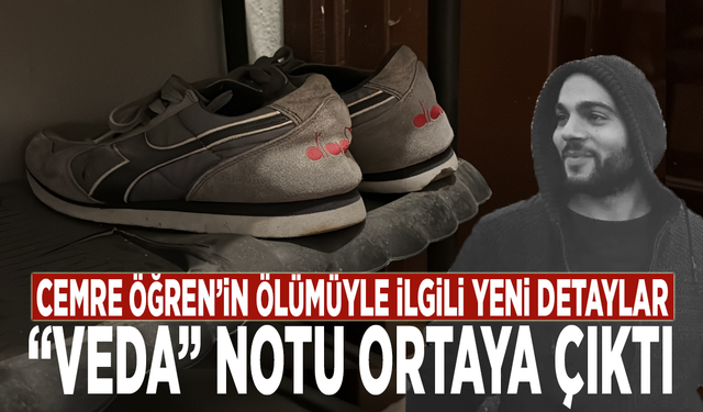 Cemre Öğren’in ölümüyle ilgili yeni detaylar: “Veda” notu ortaya çıktı
