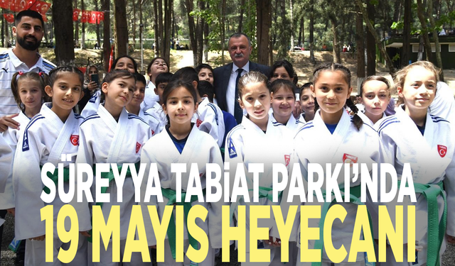 Süreyya Tabiat Parkı’nda 19 Mayıs heyecanı