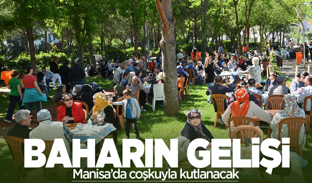 Manisa'da baharın gelişi coşku eksik olmayacak: İşte kentte yapılacak etkinlikler...