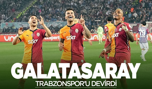 Galatasaray, Trabzonspor'u da devirdi