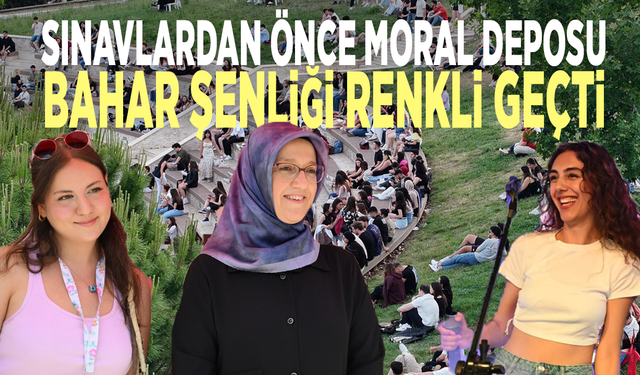 Sınavlardan önce moral deposu: Bahar şenliği renkli geçti