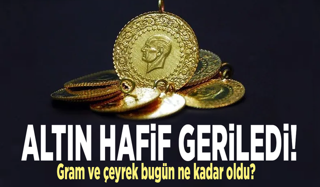Altın hafif geriledi!