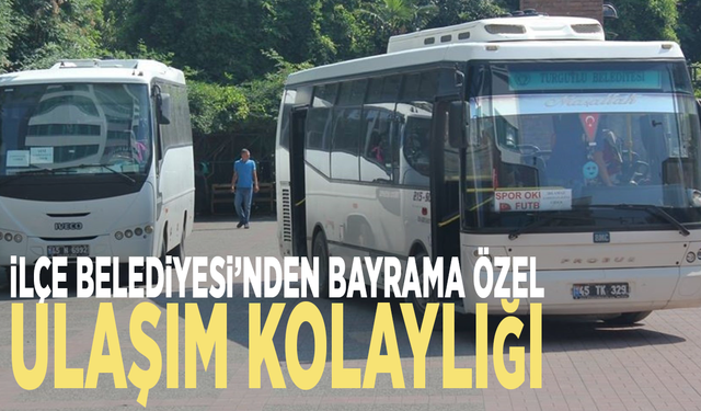 İlçe Belediyesi’nden bayrama özel ulaşım kolaylığı