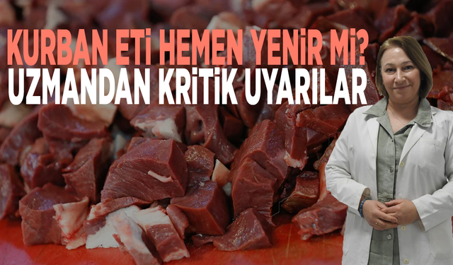 Kurban eti hemen yenir mi, ne zaman yenir? Uzmandan kritik uyarılar