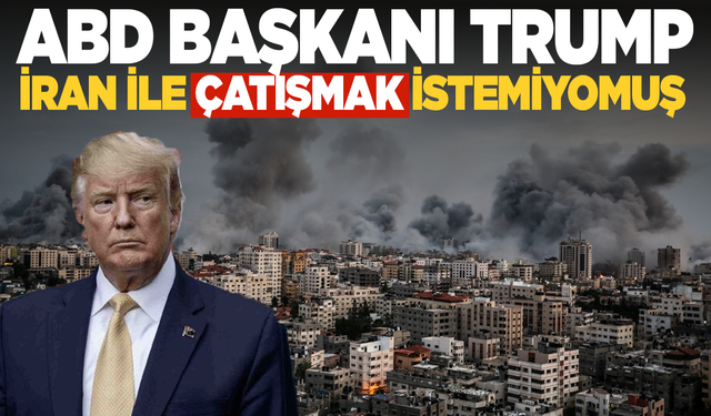 Beyaz Saray: Donald Trump, İran ile çatışma istemiyor