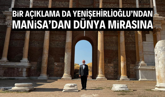 Manisa’dan dünya mirasına