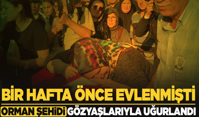 1 hafta önce evlenen yangın şehidi Tolunay Kocaman gözyaşları içinde son yolculuğuna uğurlandı
