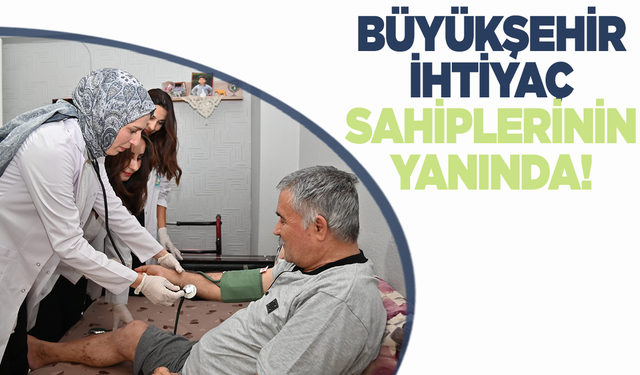 Büyükşehir ihtiyaç sahiplerinin yanında
