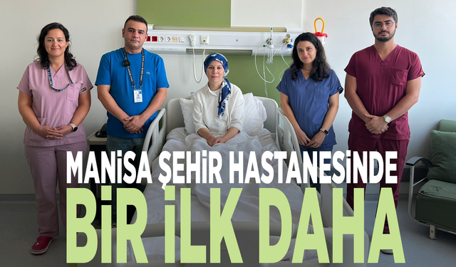 Manisa Şehir Hastanesinde bir ilk daha: Kapalı kalp ameliyatı başarıyla yapıldı