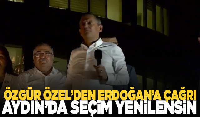 Özgür Özel'den Cumhurbaşkanı Erdoğan'a çağrı: Seçimleri yenileyelim!