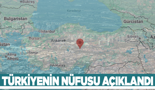 TÜİK, Türkiye'nin nüfusunu açıkladı