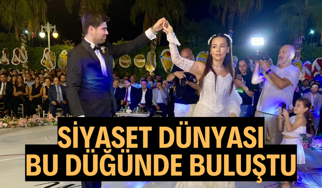 SİYASET DÜNYASI BU DÜĞÜNDE BULUŞTU