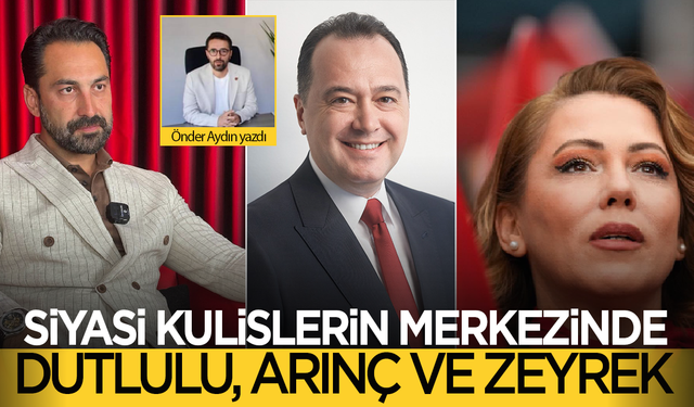 Siyasi kulislerin merkezinde Dutlulu, Arınç ve Zeyrek