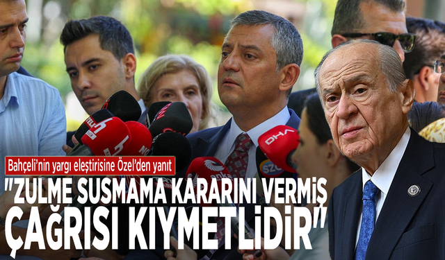 Bahçeli’nin yargı eleştirisine Özel’den yanıt: "Zulme susmama kararını vermiş, çağrısı kıymetlidir"