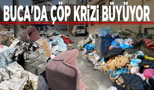 Buca'da çöp krizi büyüyor