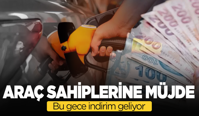 Araç sahiplerine müjde: Motorin bu gece ucuzluyor!
