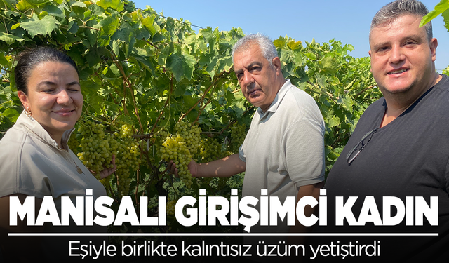 40 yaşından sonra okuyup kalıntısız üzüm yetiştirdi