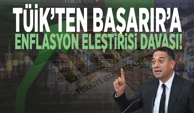 TÜİK’ten Başarır’a enflasyon eleştirisi davası