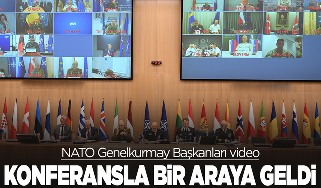 NATO Genelkurmay Başkanları video konferansla bir araya geldi