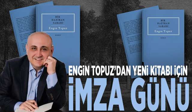 Engin Topuz’dan yeni kitabı için imza günü
