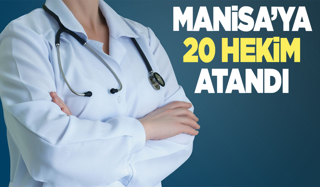 Turgutlu’ya 20 Yeni Hekim Atandı