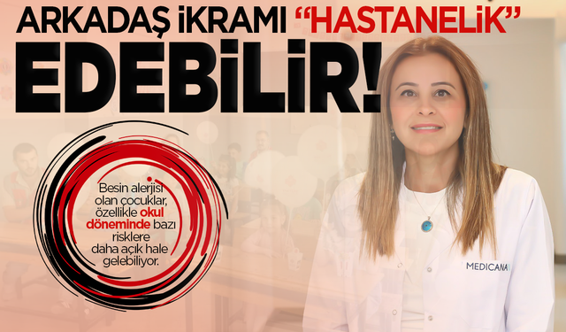 Arkadaş ikramı hastanelik edebilir