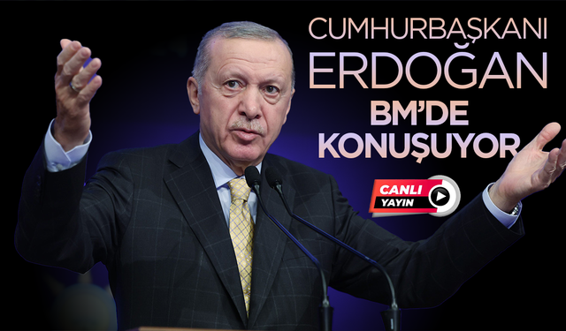 Cumhurbaşkanı Erdoğan'dan BM'de önemli açıklamalar