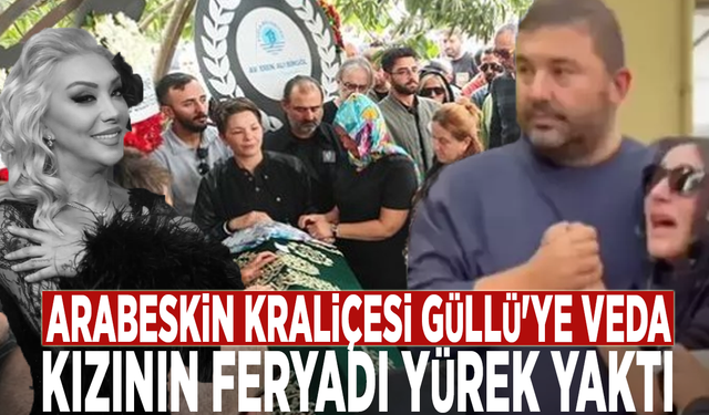 Arabeskin kraliçesi Güllü'ye veda... Kızının feryadı yürek yaktı