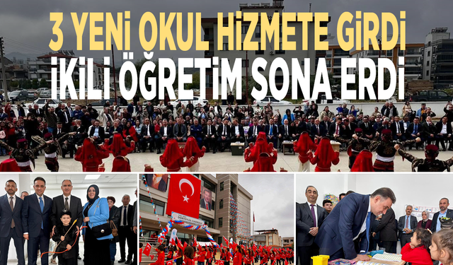 3 yeni okul hizmete girdi: İkili öğretim sona erdi