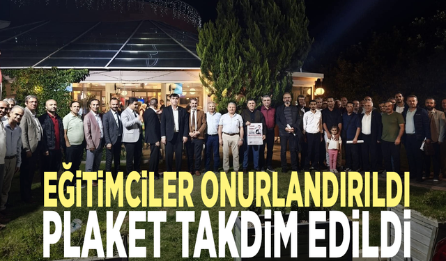 Eğitimciler onurlandırıldı: Plaket takdim edildi