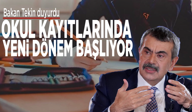 Bakan Tekin duyurdu: Okul kayıtlarında yeni dönem başlıyor