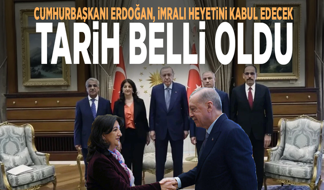 Cumhurbaşkanı Erdoğan, İmralı heyetini kabul edecek: Tarih belli oldu