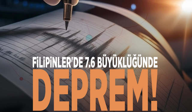Filipinler'de 7.6 büyüklüğünde deprem!