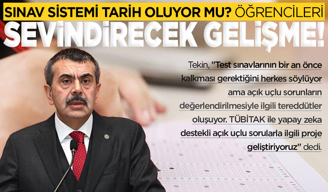 Milli Eğitim’den büyük adım: Sınav sistemi sil baştan yenileniyor