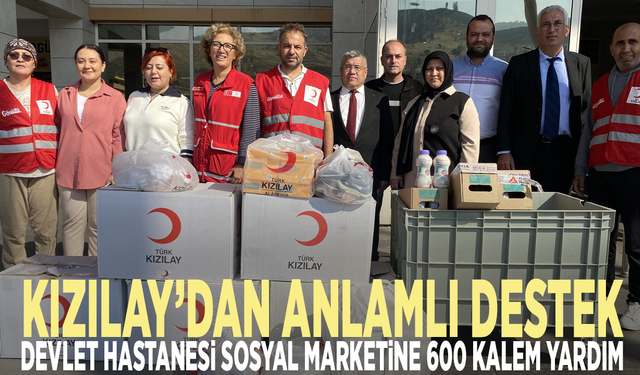 Kızılay’dan anlamlı destek: : Devlet Hastanesi Sosyal Marketine 600 kalem yardım