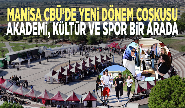 Manisa CBÜ’de yeni dönem coşkusu: Akademi, kültür ve spor bir arada