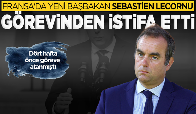 Fransa'da Yeni Başbakan Sebastien Lecornu istifa etti