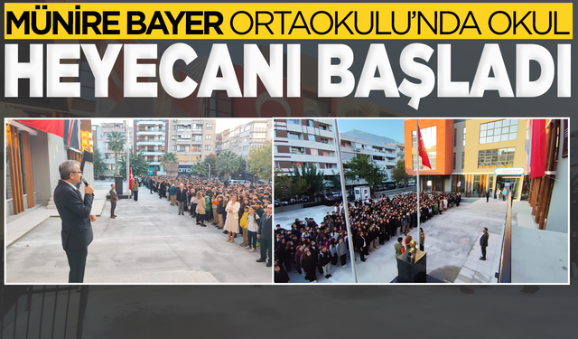 Münire Bayer Ortaokulu’nda Eğitim Zili Çaldı