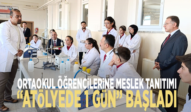 Ortaokul öğrencilerine meslek tanıtımı: “Atölyede 1 Gün” başladı