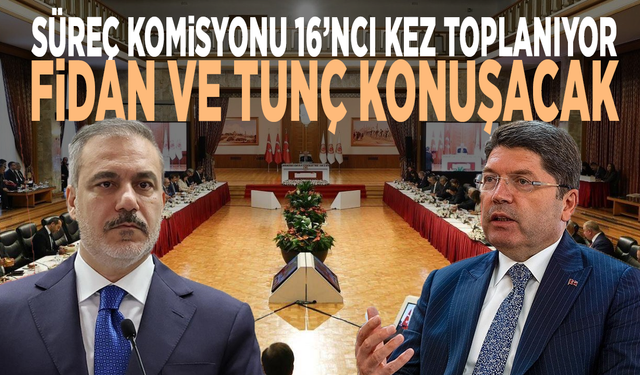 Süreç komisyonu 16’ncı kez toplanıyor: Fidan ve Tunç konuşacak