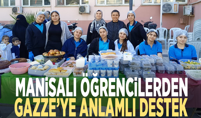 Manisalı öğrencilerden Gazze’ye anlamlı destek