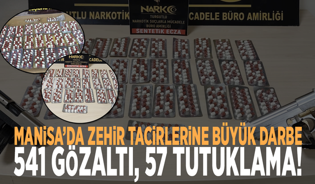Manisa’da zehir tacirlerine büyük darbe: 541 gözaltı, 57 tutuklama!