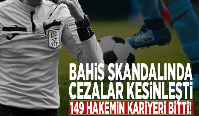 Bahis skandalında cezalar kesinleşti: 149 hakemin kariyeri bitti!