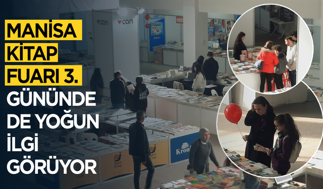 Manisa Kitap Fuarı 3. Gününde de Yoğun İlgi Görüyor