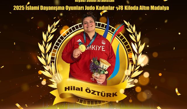 MCBÜ Spor Bilimleri Fakültesi Öğrencisi Hilal Öztürk, Riyad 2025 İslami Dayanışma Oyunları'nda Zirvede
