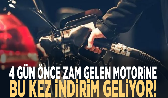 4 gün önce zam gelen motorine bu kez indirim geliyor!