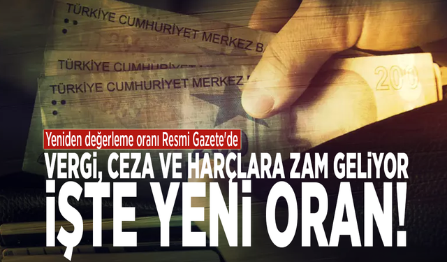 Resmi Gazete'de yayımlandı: Vergi, ceza ve harçlara zam geliyor