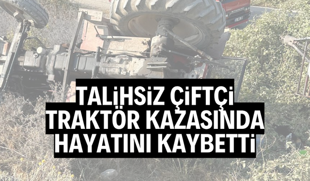 Manisa'da traktör kazası: 1 ölü